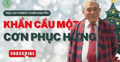 Khẩn Cầu Một Cơn Phục Hưng – Mục sư Robert Chấn Nguyễn